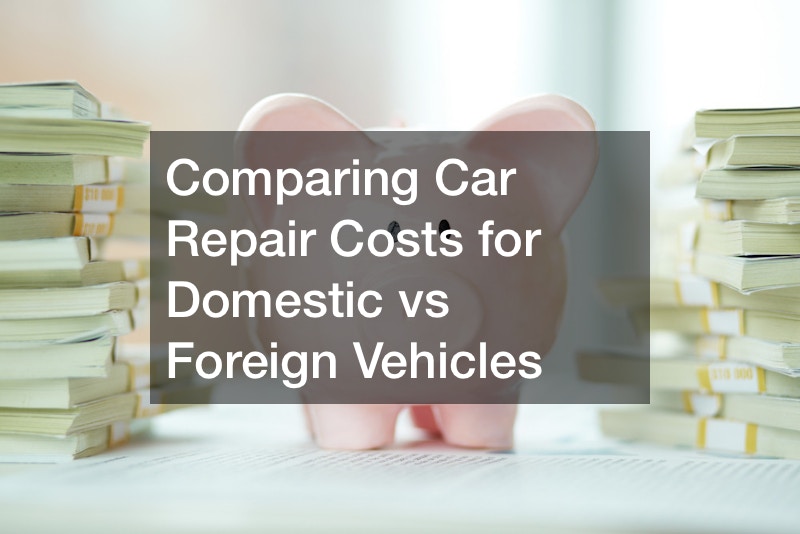Comparing car repair costs for domestic vs foreign vehicles