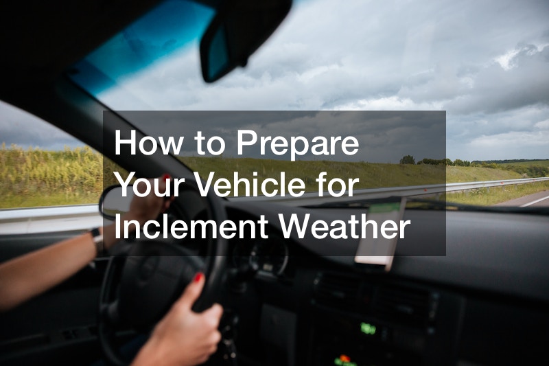 How to Prepare Your Vehicle for Inclement Weather